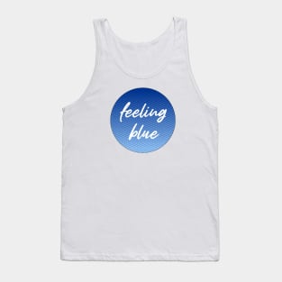 feeling blue Tank Top